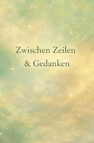 Zwischen Zeilen & Gedanken