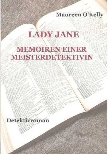 Lady Jane MEMOIREN EINER MEISTERDETEKTIVIN