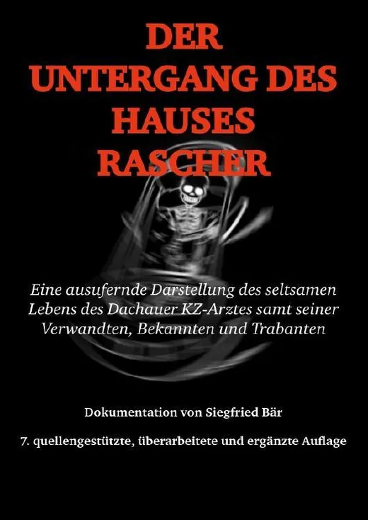 Der Untergang des Hauses Rascher 7. Auflage