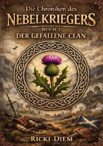 Chroniken des Nebelkriegers BUCH I – DER GEFALLENE CLAN