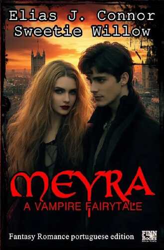 Meyra / Meyra - A vampire fairytale (portuguese edition)