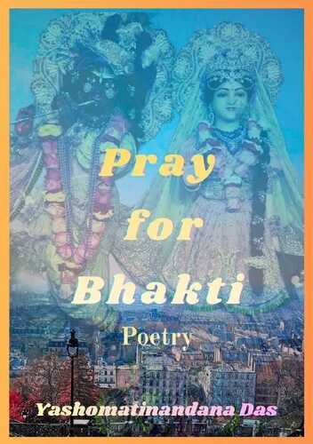 Poetry for Krishna / Pray for Bhakti