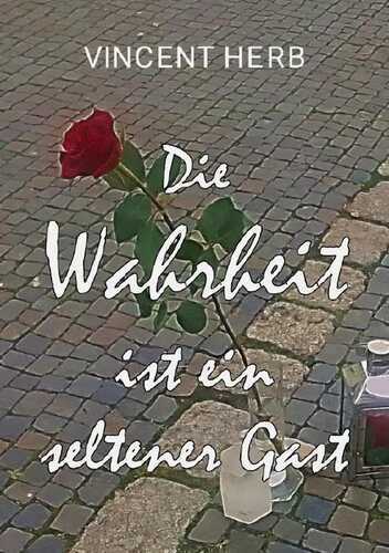 Dir Wahrheit ist ein seltener Gast