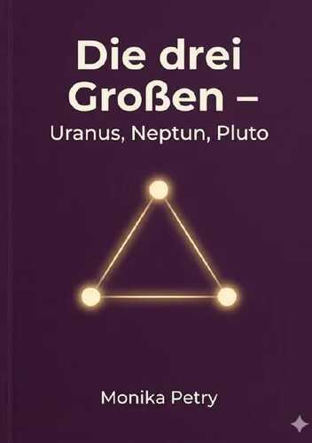 Die drei Großen: Uranus - Neptun - Pluto
