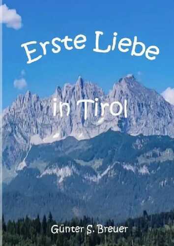 Erste Liebe in Tirol