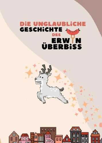 Die unglaubliche Geschichte des Erwin Überbiss