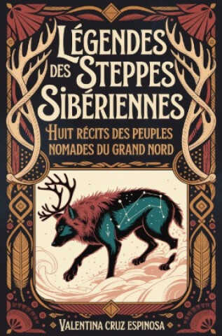 Légendes des steppes sibériennes