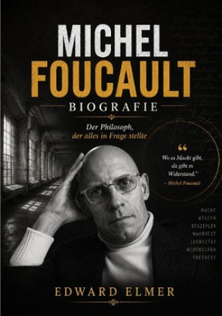 Michel Foucault Biografie