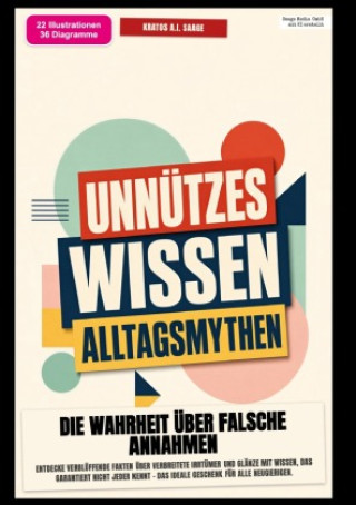 Unnützes Wissen Alltagsmythen: Die Wahrheit über falsche Annahmen