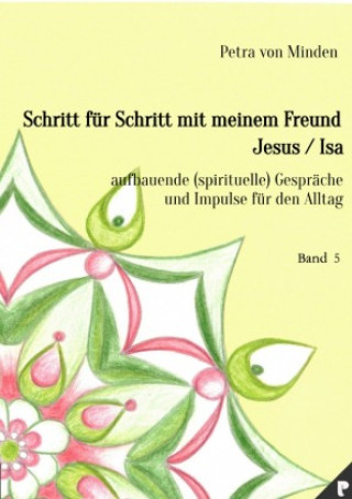Schritt für Schritt mit meinem Freund Jesus / Isa - Band 5