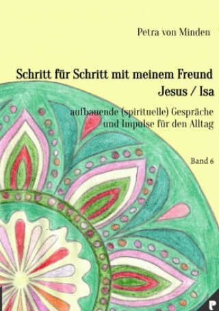 Schritt für Schritt mit meinem Freund Jesus / Isa - Band 6