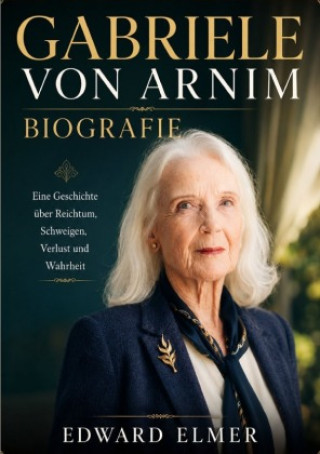 Gabriele von Arnim Biografie