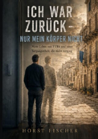Ich war zurück - nur mein Körper nicht