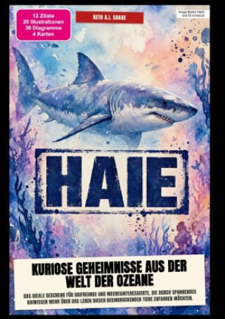 Haie: Kuriose Geheimnisse aus der Welt der Ozeane