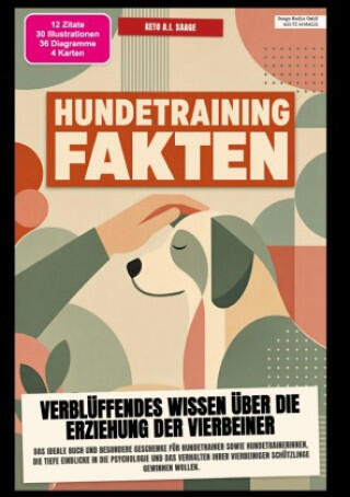 Hundetraining-Fakten: Verblüffendes Wissen über die Erziehung der Vierbeiner