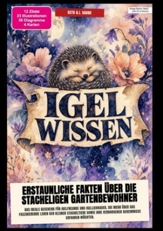 Igel-Wissen: Erstaunliche Fakten über die stacheligen Gartenbewohner