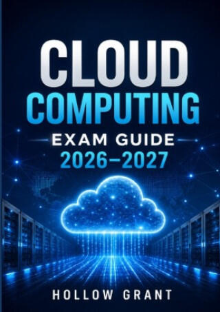 Cloud Computing Exam Guide 2026-2027