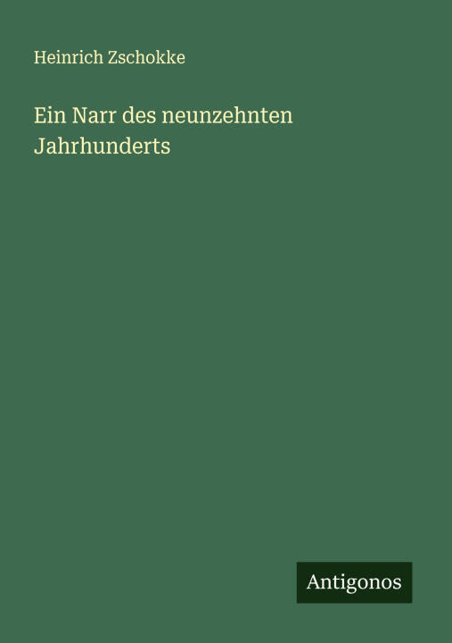 Ein Narr des neunzehnten Jahrhunderts