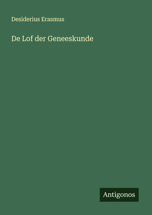 De Lof der Geneeskunde
