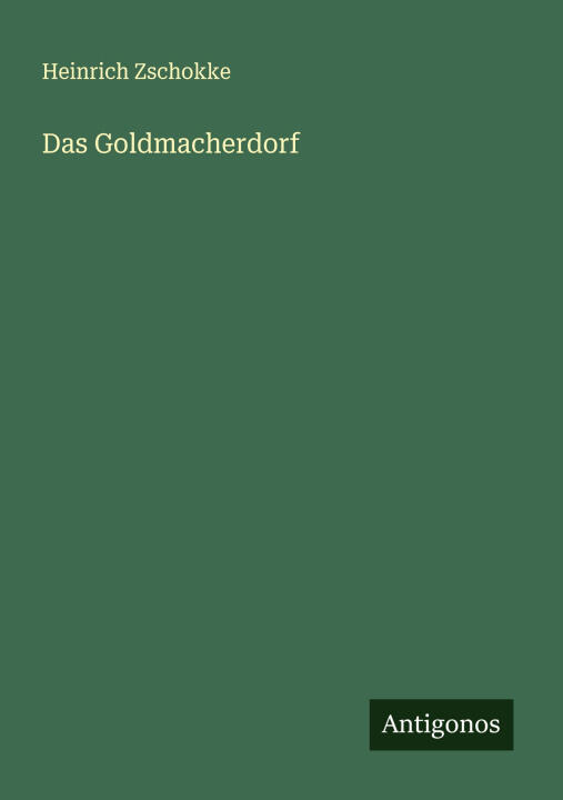 Das Goldmacherdorf