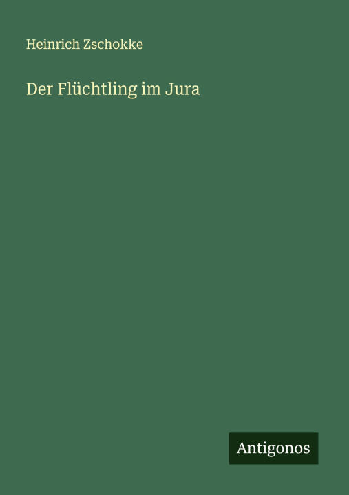Der Flüchtling im Jura
