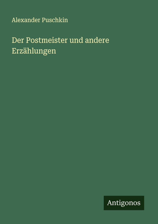 Der Postmeister und andere Erzählungen