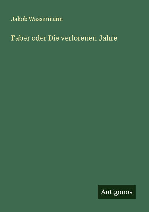 Faber oder Die verlorenen Jahre