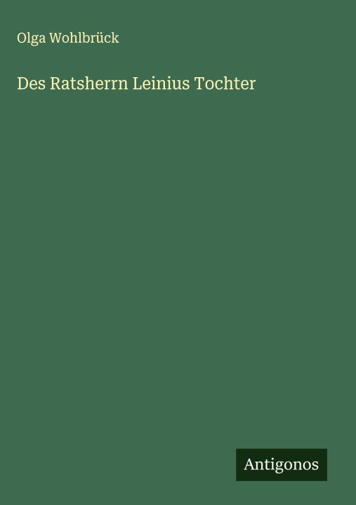 Des Ratsherrn Leinius Tochter
