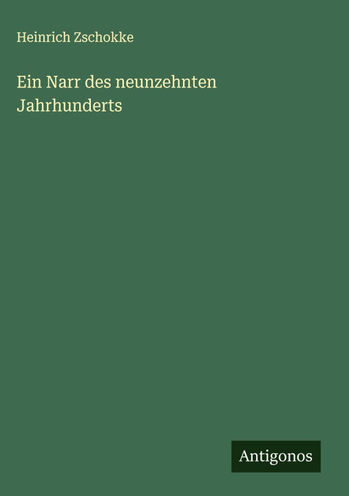Ein Narr des neunzehnten Jahrhunderts