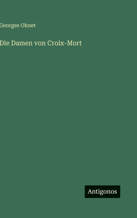 Die Damen von Croix-Mort