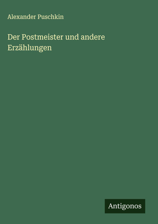 Der Postmeister und andere Erzählungen