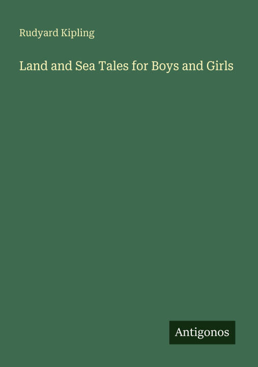 Land and Sea Tales for Boys and Girls