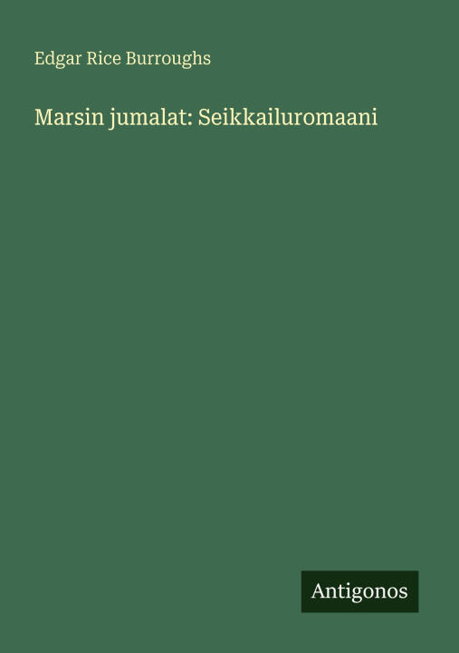 Marsin jumalat: Seikkailuromaani