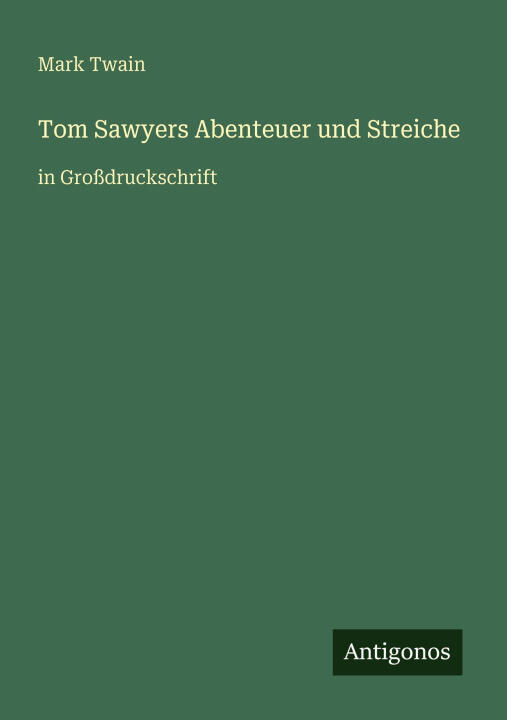 Tom Sawyers Abenteuer und Streiche