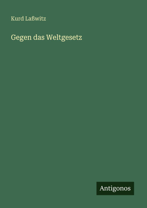 Gegen das Weltgesetz