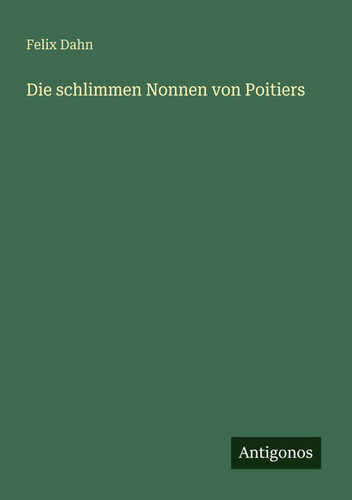 Die schlimmen Nonnen von Poitiers