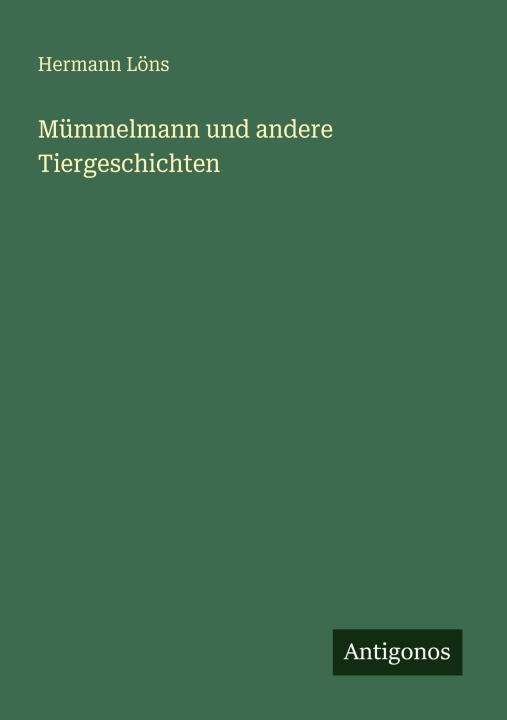 Mümmelmann und andere Tiergeschichten