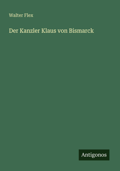 Der Kanzler Klaus von Bismarck