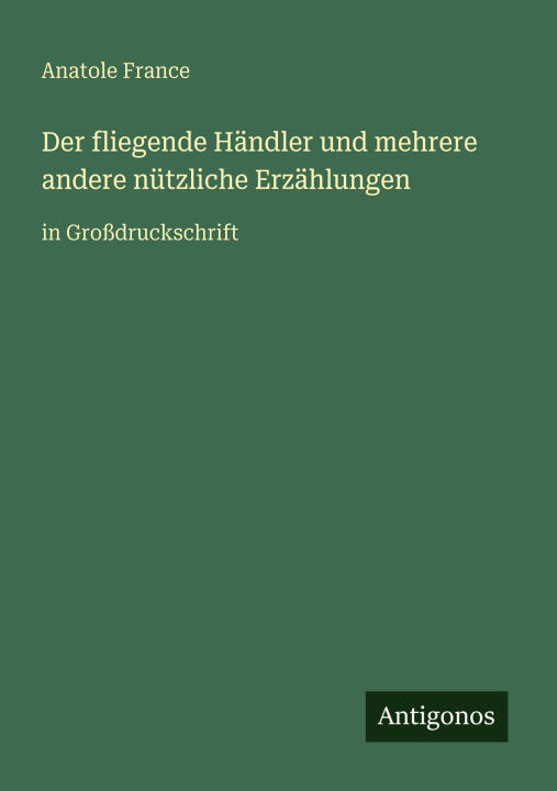 Der fliegende Händler und mehrere andere nützliche Erzählungen