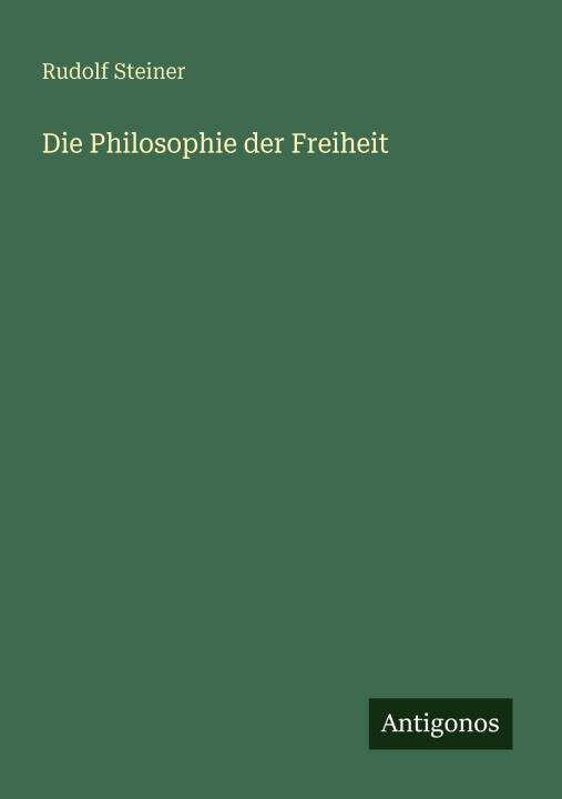 Die Philosophie der Freiheit