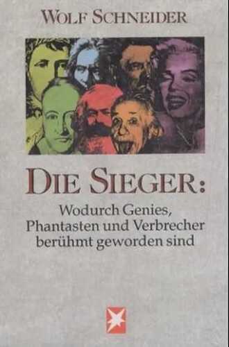 Die Sieger — Wolf Schneider