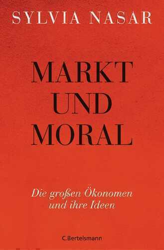 Markt und Moral — Sylvia Nasar