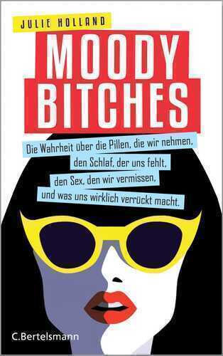 Moody Bitches — Julie Holland