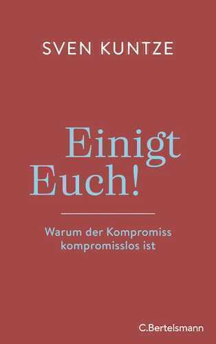 Einigt Euch! — Sven Kuntze