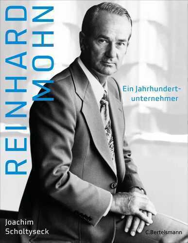 Reinhard Mohn — Joachim Scholtyseck