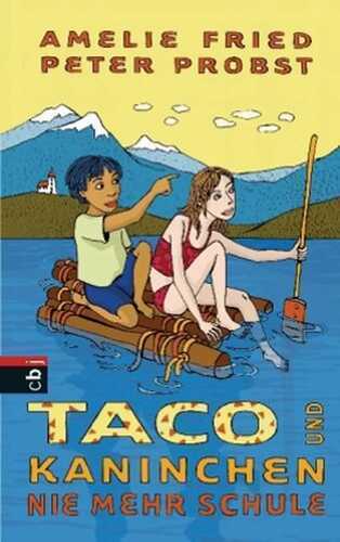Taco und Kaninchen - Nie mehr Schule