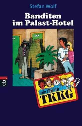 TKKG - Banditen im Palast-Hotel