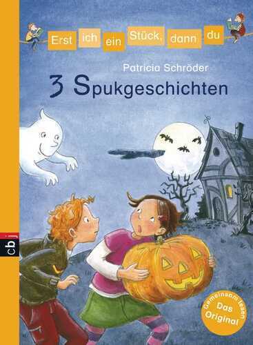 Erst ich ein Stück, dann du! 3 Spukgeschichten