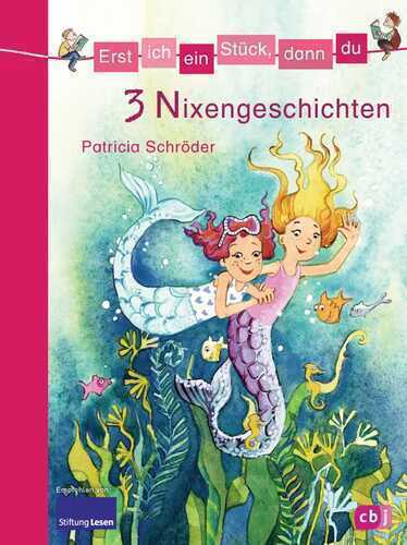 Erst ich ein Stück, dann du - 3 Nixengeschichten