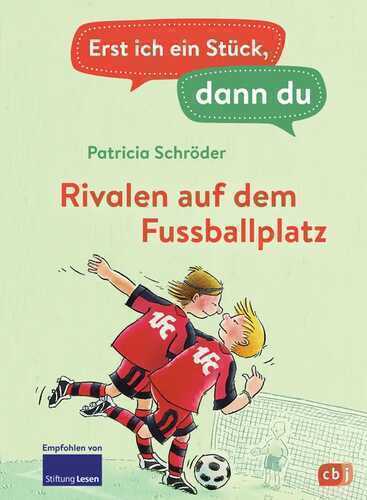 Erst ich ein Stück, dann du - Rivalen auf dem Fußballplatz